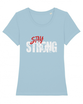 Stay strong Sky Blue