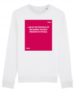 I am in the process of becoming the best version of myself. Bluză mânecă lungă Unisex Rise