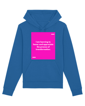 I am learning to honor and appreciate the process of transformation. Royal Blue