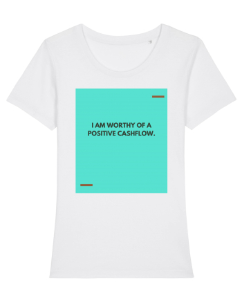 I am worthy of a positive cashflow. White
