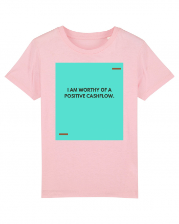 I am worthy of a positive cashflow. Cotton Pink
