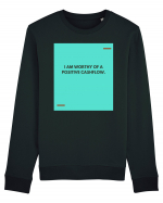 I am worthy of a positive cashflow. Bluză mânecă lungă Unisex Rise