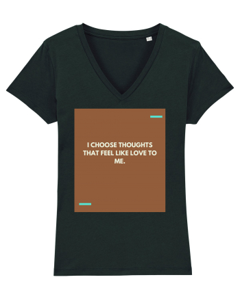 I choose thoughts that feel like love to me. Black