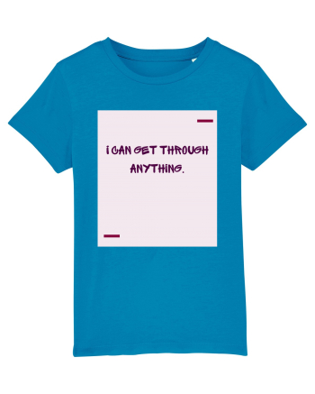 I can get through anything. Azur