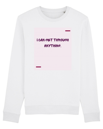 I can get through anything. White