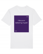 I focus on bettering myself. Tricou mânecă scurtă Unisex Rocker