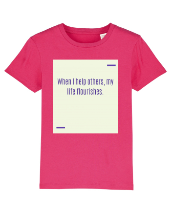 When I help others, my life flourishes. Raspberry
