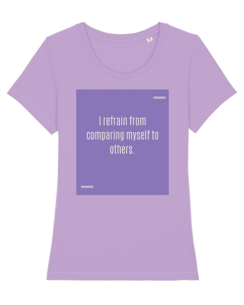 I refrain from comparing myself to others. Lavender Dawn