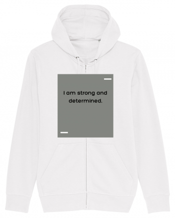 I am strong and determined. White