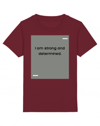 I am strong and determined. Burgundy