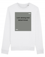 I am strong and determined. Bluză mânecă lungă Unisex Rise