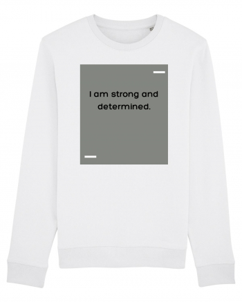 I am strong and determined. White