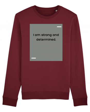 I am strong and determined. Burgundy