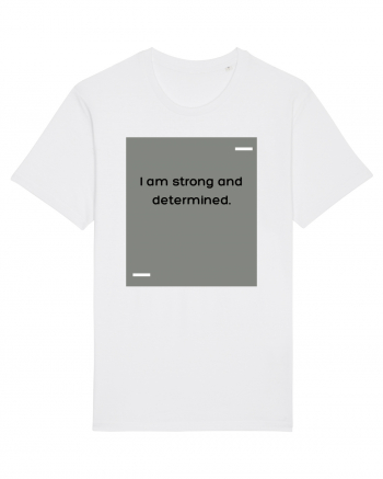 I am strong and determined. White