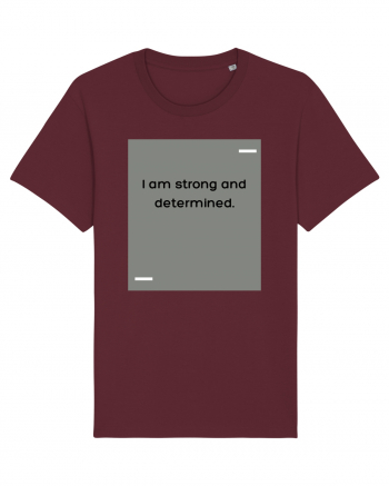 I am strong and determined. Burgundy