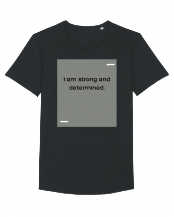 I am strong and determined. Black