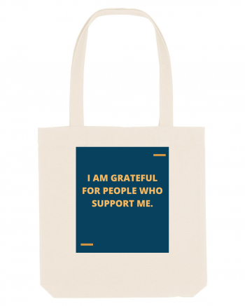 I am grateful for people who support me. Natural