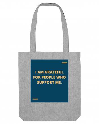 I am grateful for people who support me. Heather Grey