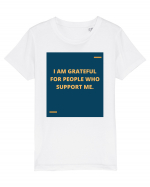 I am grateful for people who support me. Tricou mânecă scurtă  Copii Mini Creator