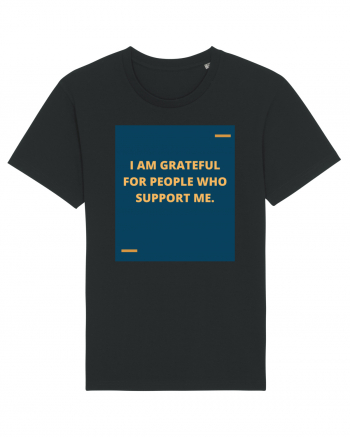 I am grateful for people who support me. Black