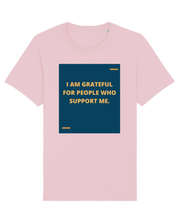 I am grateful for people who support me. Cotton Pink