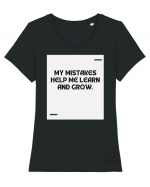 My mistakes help me learn and grow. Tricou mânecă scurtă guler larg fitted Damă Expresser