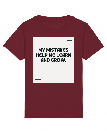 My mistakes help me learn and grow. Burgundy