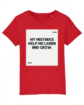 My mistakes help me learn and grow. Red