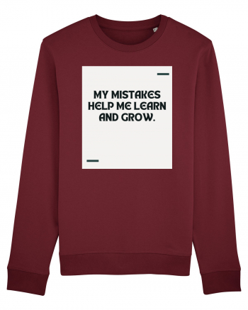 My mistakes help me learn and grow. Burgundy