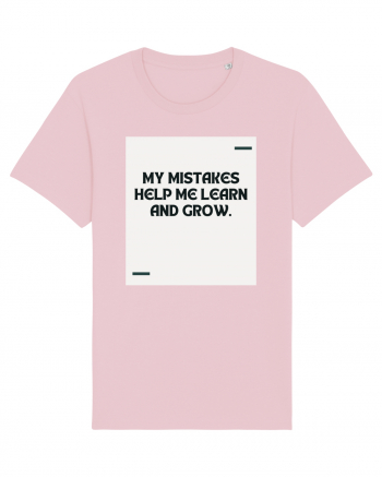 My mistakes help me learn and grow. Cotton Pink