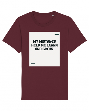 My mistakes help me learn and grow. Burgundy