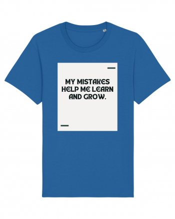 My mistakes help me learn and grow. Royal Blue