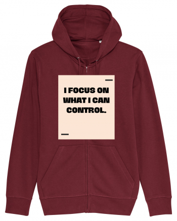 I focus on what I can control. Burgundy