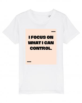 I focus on what I can control. White