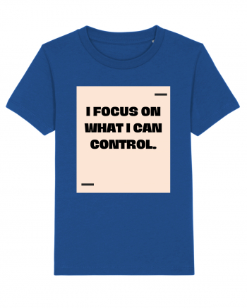 I focus on what I can control. Majorelle Blue