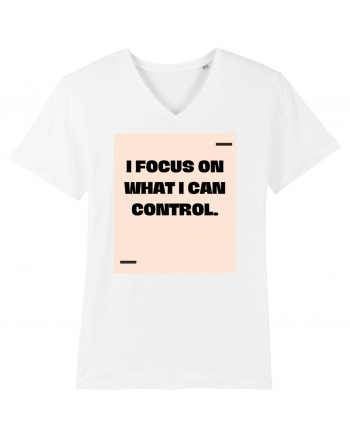 I focus on what I can control. White