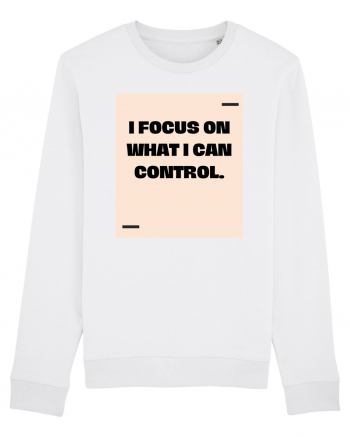 I focus on what I can control. White