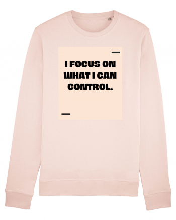 I focus on what I can control. Candy Pink