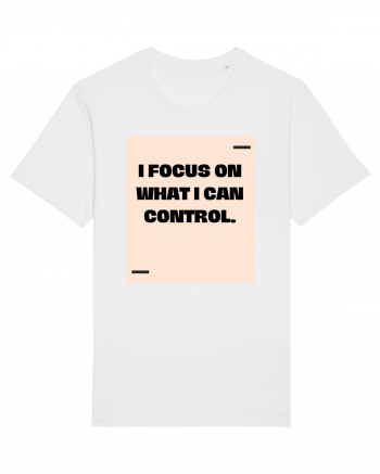 I focus on what I can control. White