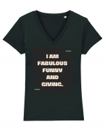 I am fabulous, funny and giving. Tricou mânecă scurtă guler V Damă Evoker