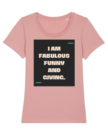 I am fabulous, funny and giving. Canyon Pink