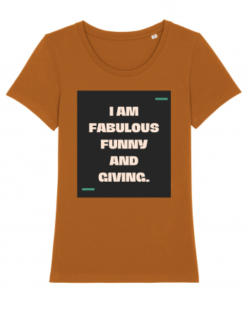 I am fabulous, funny and giving. Roasted Orange