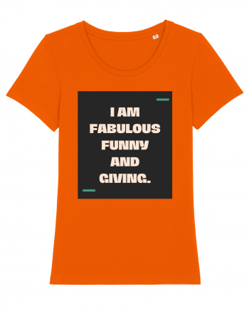 I am fabulous, funny and giving. Bright Orange