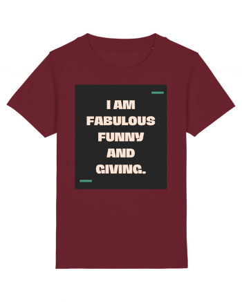 I am fabulous, funny and giving. Burgundy