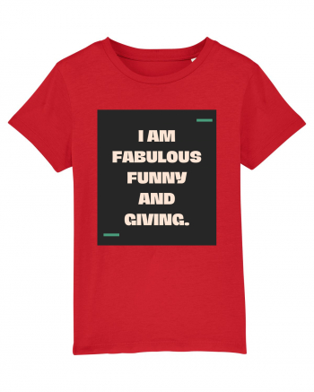 I am fabulous, funny and giving. Red