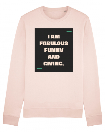 I am fabulous, funny and giving. Candy Pink