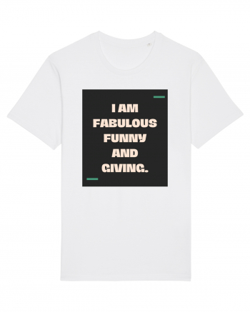 I am fabulous, funny and giving. White