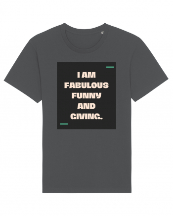 I am fabulous, funny and giving. Anthracite