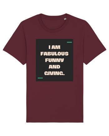 I am fabulous, funny and giving. Burgundy