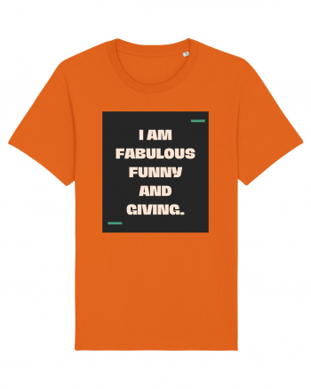 I am fabulous, funny and giving. Bright Orange